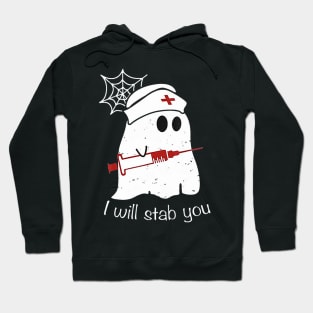 I Will Stab You Ghost Nurse Tshirt Funny Halloween GIft Hoodie